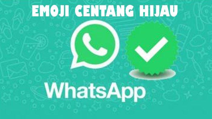 Cara Membuat Centang Hijau di WhatsAppv
