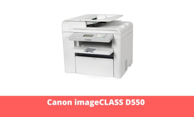 Canon imageCLASS D550 Driver Software for Windows 10, 8, 7