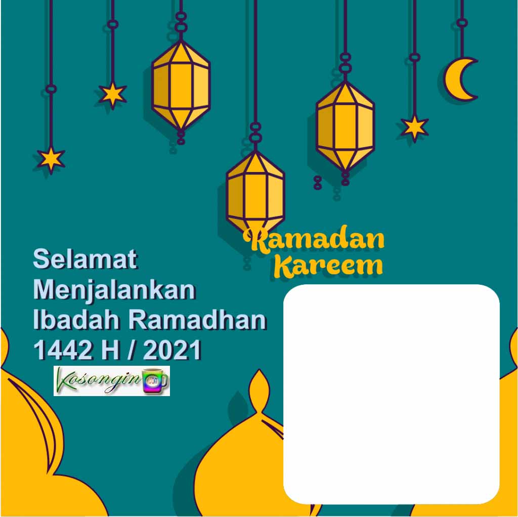 Twibbon Marhaban Ya Ramadhan 2021 Download Disini - Kosongin